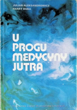 U progu medycyny jutra