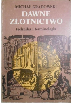 Dawne złotnictwo Technika i terminologia