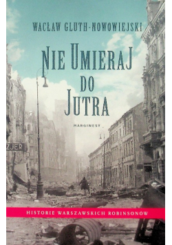 Nie umieraj do jutra