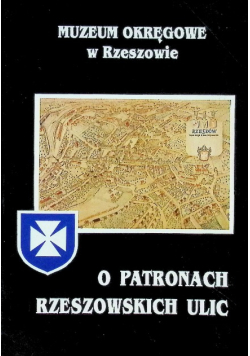 O patronach Rzeszowskich ulic