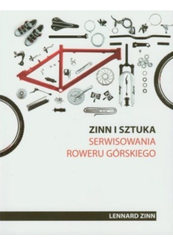Zinn i sztuka serwisowania roweru górskiego