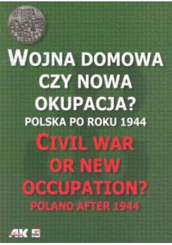 Wojna domowa czy nowa okupacja? Polska po roku 1944