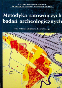 Metodyka ratowniczych badań archeologicznych