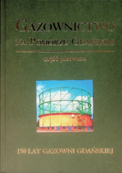 Gazownictwo na Pomorzu Gdańskim Część 1