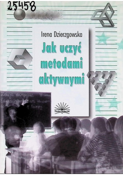 Jak uczyć metodami aktywnymi