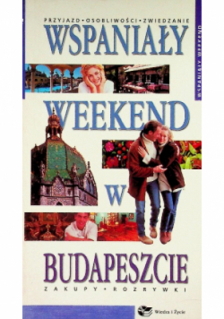 Wspaniały weekend w Budapeszcie