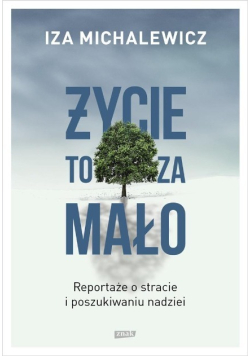Życie to za mało