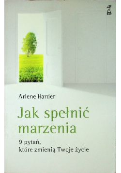 Jak spełnić marzenia