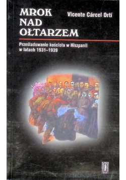 Mrok nad ołtarzem Prześladowanie kościoła