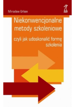 Niekonwencjonalne metody szkoleniowe czyli jak uatrakcyjnić zajęcia