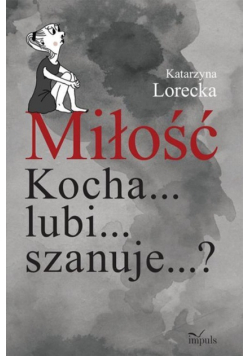 Miłość Kocha lubi szanuje