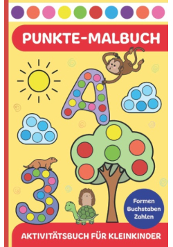 Punkte-Malbuch – Aktivitatsbuch fur Kleinkinder