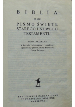Biblia to jest Pismo Święte Starego i Nowego Testamentu