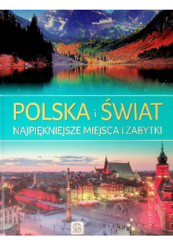 Polska i Świat Najpiękniejsze miejsca i zabytki