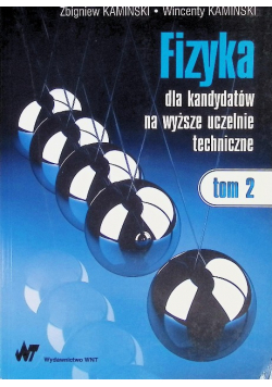 Fizyka dla kandydatów na wyższe uczelnie techniczne Tom 2