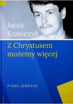 Z Chrystusem możemy więcej