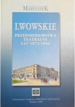 Lwowskie przedsiębiorstwa teatralne lat 1872 - 1886