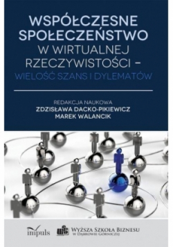 Współczesne społeczeństwo w wirtualnej rzeczywistości