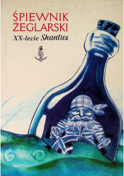 Śpiewnik żeglarski  XX lecie Shanties