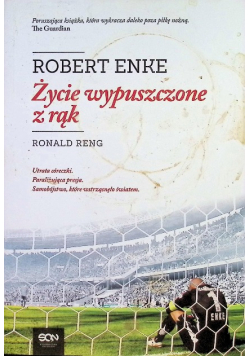 Robert Enke Życie wypuszczone z rąk