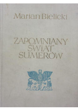 Zapomniany świat Sumerów