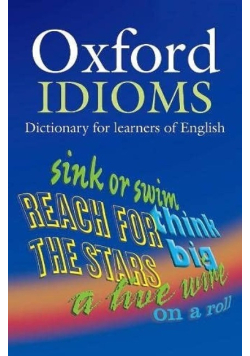 Oxford Idioms Dictionary for learners of English