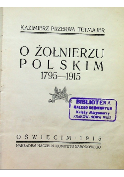 O żołnierzu polskim 1795 - 1915 1915 r.