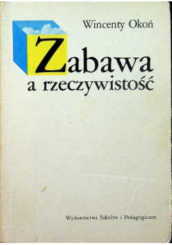Zabawa a rzeczywistość