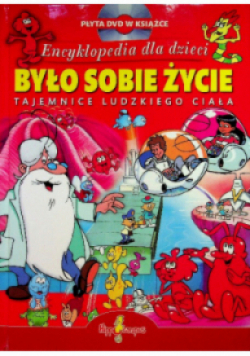 Encyklopedia dla dzieci Było sobie życie