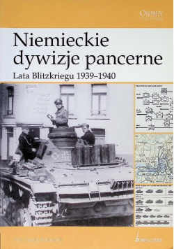 Niemieckie dywizje pancerne Lata Blitzkriegu 1939 - 1940