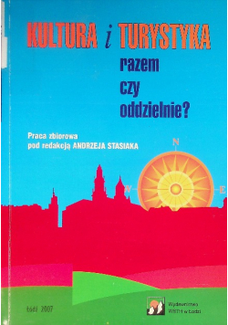 Kultura i turystyka razem czy oddzielnie
