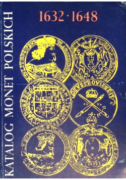 Katalog monet Polskich 1632 - 1648