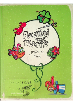 Poczytaj mi mamo jeszcze raz