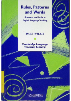 Rules, Patterns and Words : Grammar and Lexis in English Language Teaching