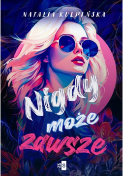 Nigdy może zawsze