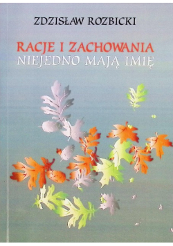 Racje i zachowania niejedno mają imię