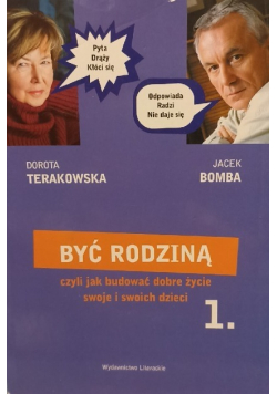 Być rodziną czyli jak budować dobre życie swoje i swoich dzieci