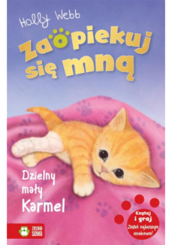 Zaopiekuj się mną. Dzielny mały Karmel