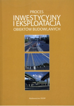 Proces inwestycyjny i eksploatacja obiektów budowlanych