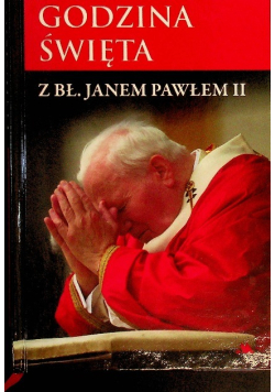 Godzina święta z bł.  Janem Pawłem II