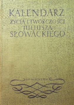 Kalendarz życia i twórczości Juliusza Słowackiego