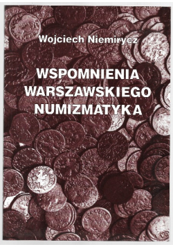 Wspomnienia Warszawskiego Numizmatyka