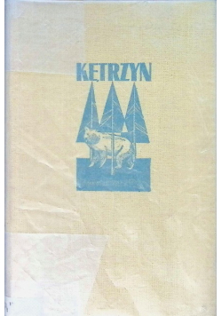 Kętrzyn Z dziejów miasta i powiatu