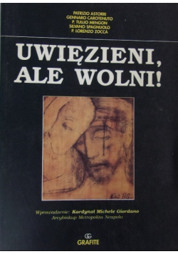 Uwięzieni, ale wolni