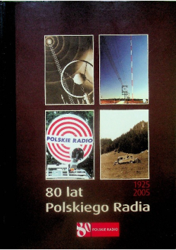 80 lat Polskiego Radia. Kalendarium 1925-2005
