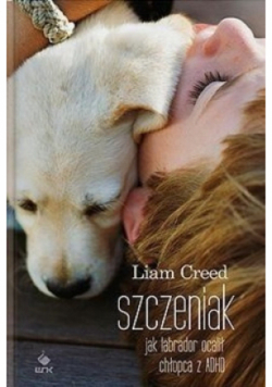 Szczeniak Jak labrador ocalił chłopca z ADHD