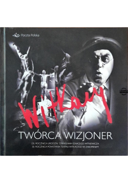 Witkacy Twórca Wizjoner
