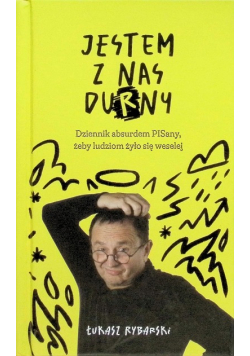 Jestem z nas durny dziennik absurdem pisany żeby ludziom żyło się weselej
