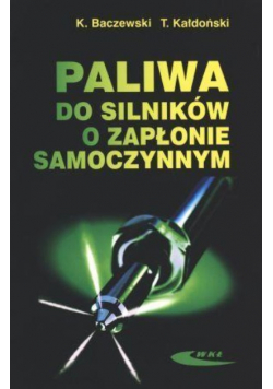 Paliwa do silników o zapłonie samoczynnym