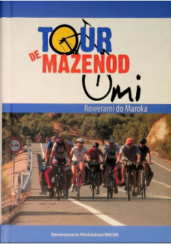 Tour de Mazenod Rowerami do Maroka
